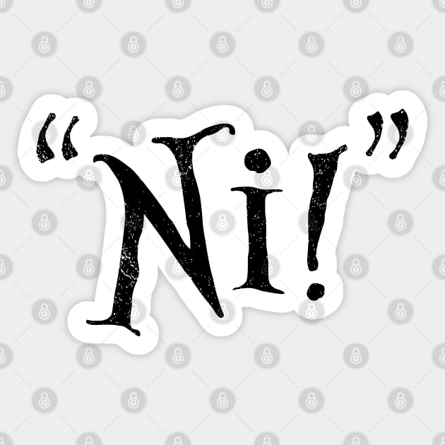 Funny Quotes - The Knights Who Say Ni! - 70s Movies Sticker by Design By Leo